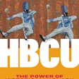 HBCU: The Power of Historically Black Colleges and Universities was published by Johns Hopkins University Press.